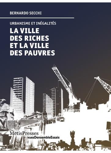 La ville des riches et la ville des pauvres: urbanisme et inégalités