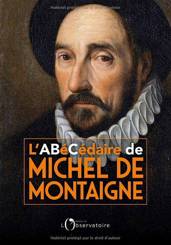 L'abécédaire de Michel de Montaigne