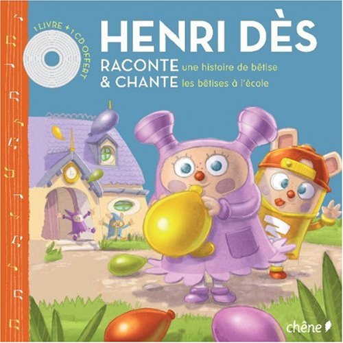 Henri Dès raconte et chante: Une histoir de bêtises; Les bêtises à l'école (1CD audio) - Henri Dès, Olivier Derouetteau, Dominique Foufelle