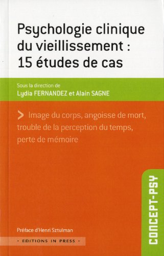 Psychologie clinique du vieillissement - 15 études de cas