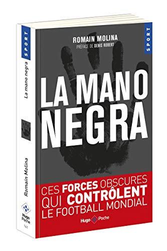 La mano negra: ces forces obscures qui contrôlent le football mondial