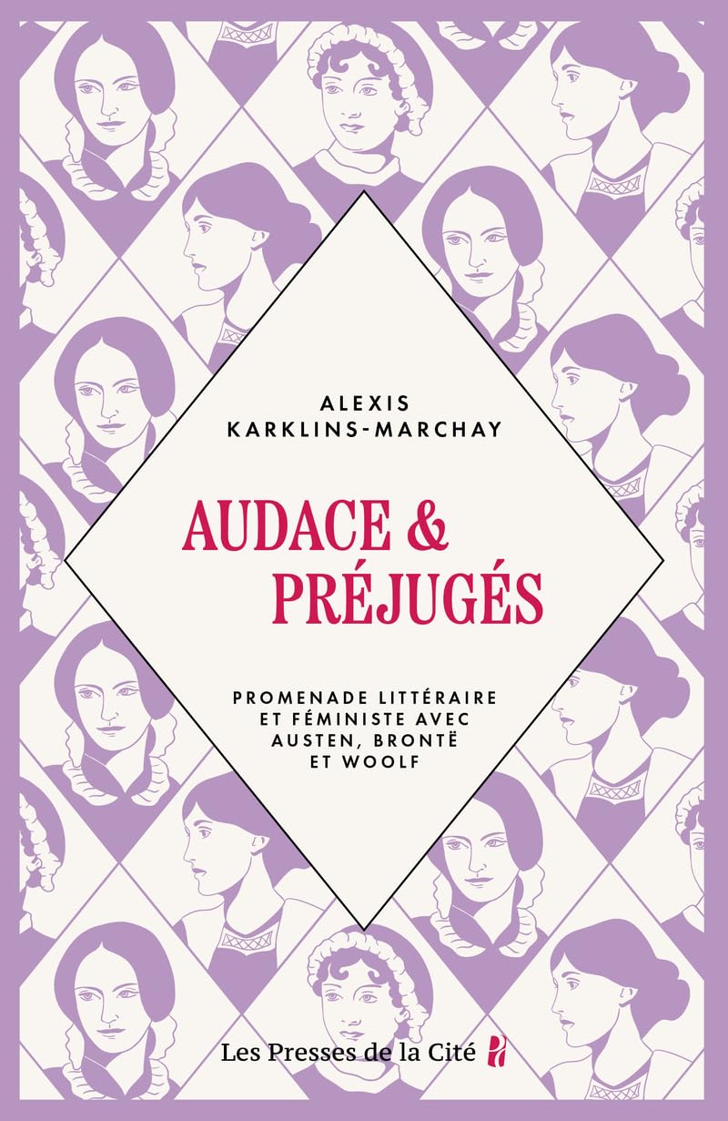 Audace et préjugés: promenade littéraire et féministe avec Austen, Brontë et Woolf