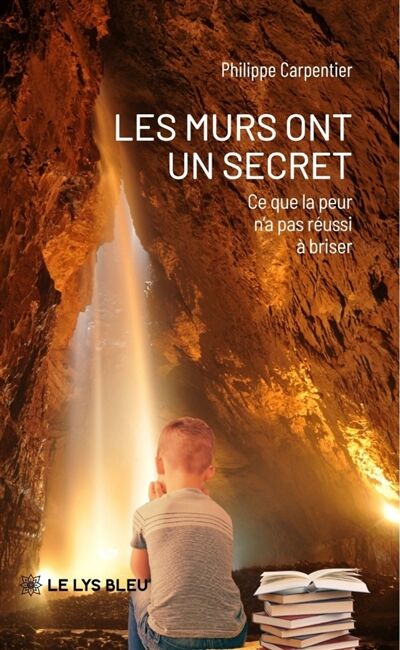 Les murs ont un secret: Ce que la peur n'a pas réussi à briser