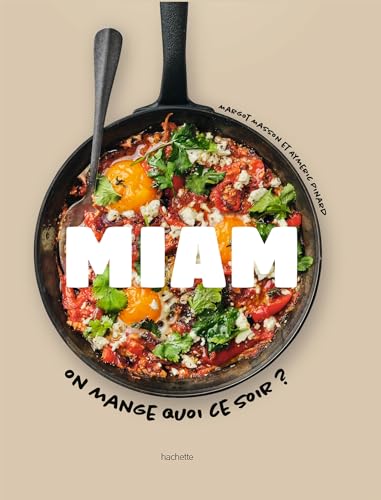 Miam: on mange quoi ce soir?