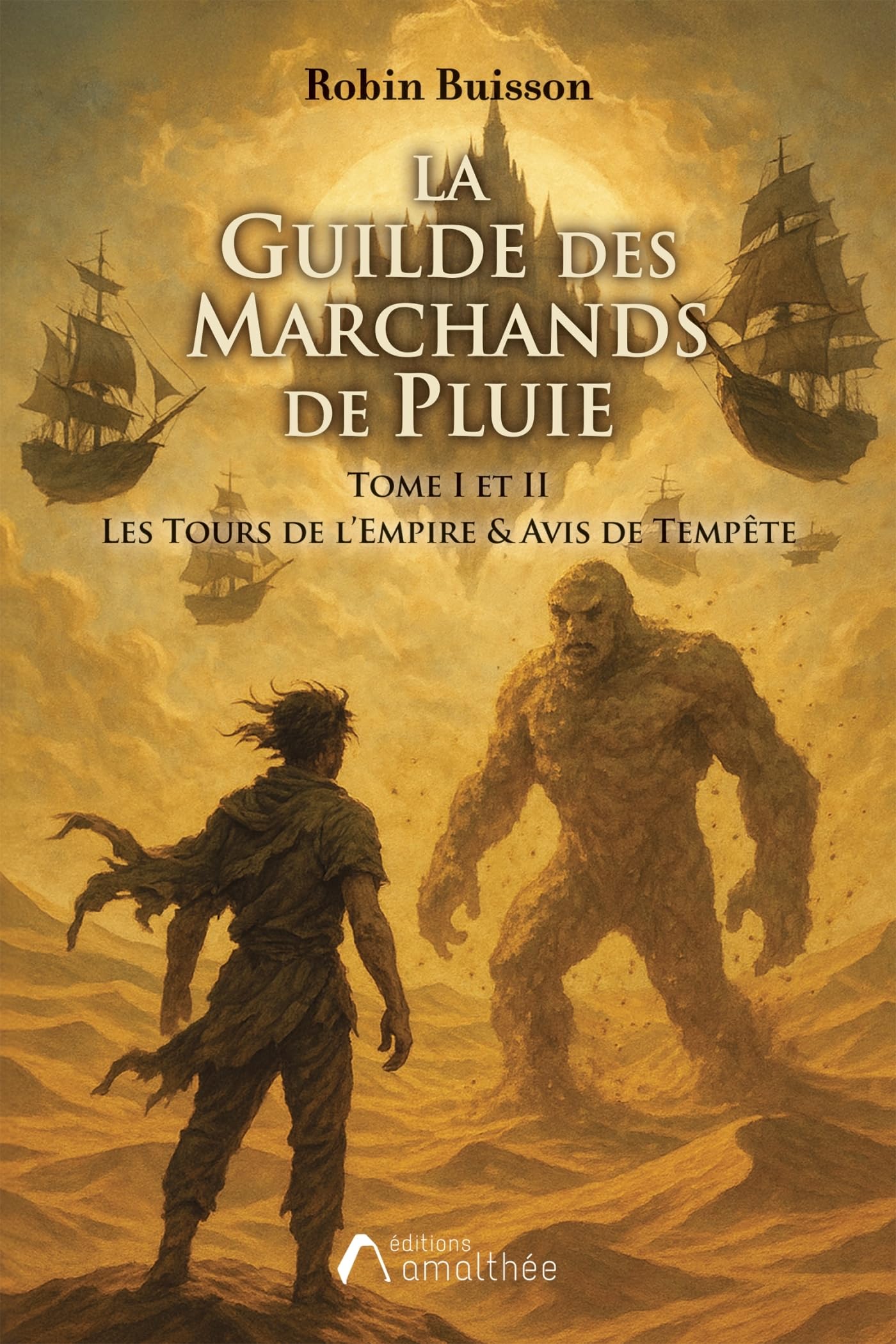 La Guilde des Marchands de Pluie - Tome 1 et 2: Les tours de l'Empire suivi de Avis de tempête