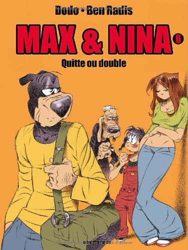 Max & Nina - Tome 06 - Quitte ou double