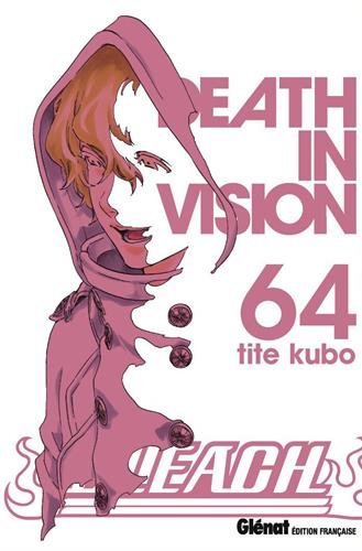 Bleach - Tome 64 - Death in vision
