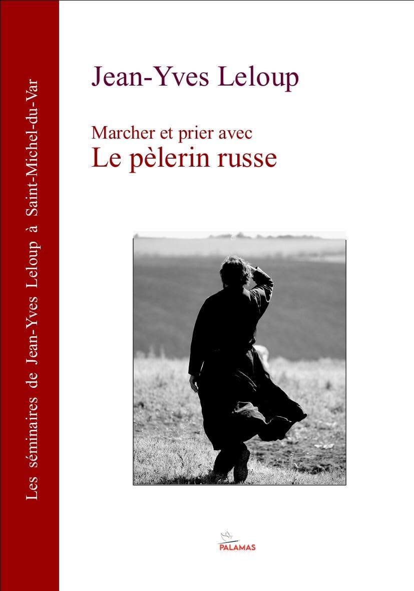 Marcher et prier avec Le pèlerin russe