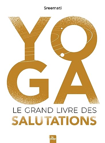 Yoga: le grand livre des salutations