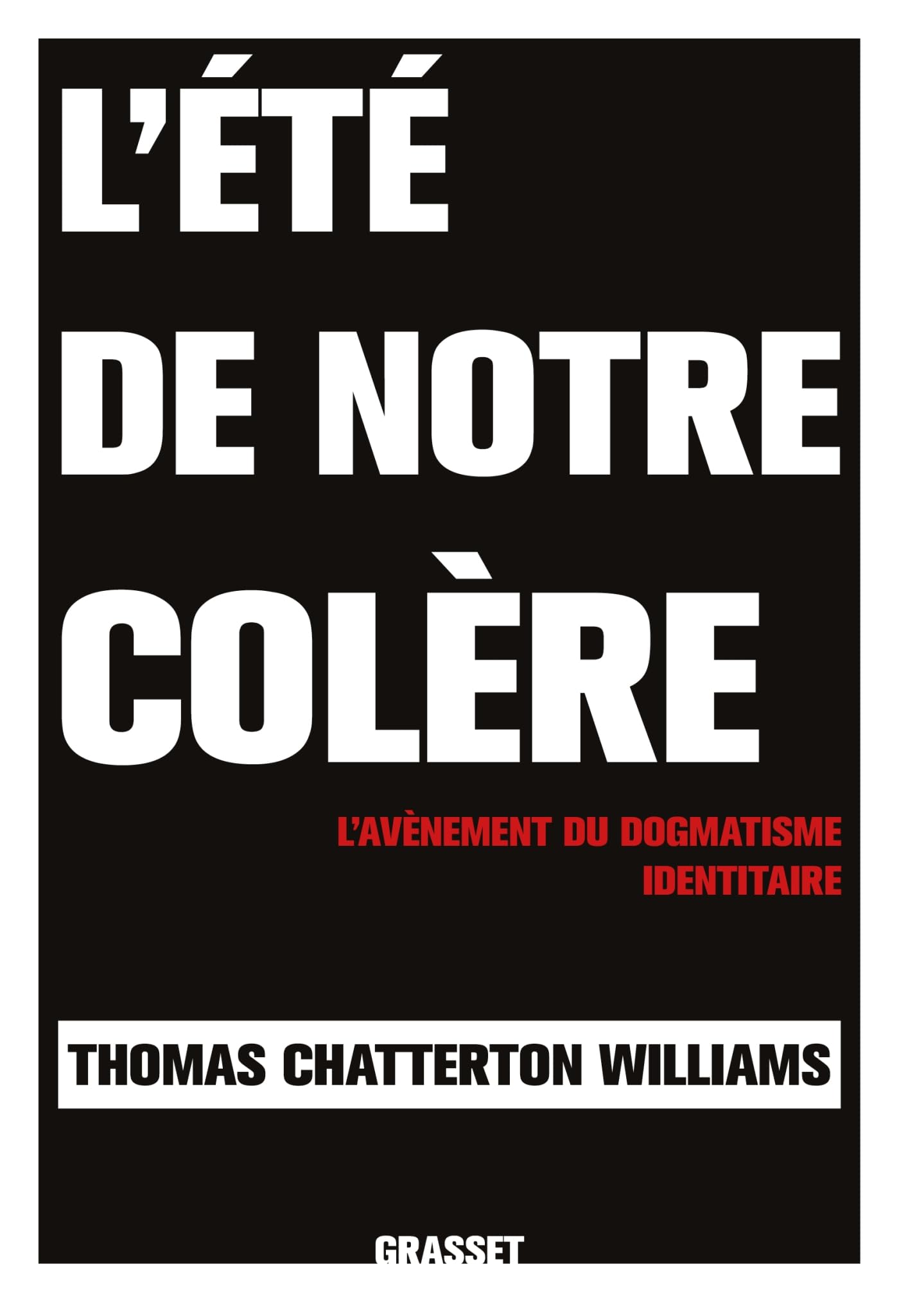 L'été de notre colère: l'avènement du dogmatisme identitaire