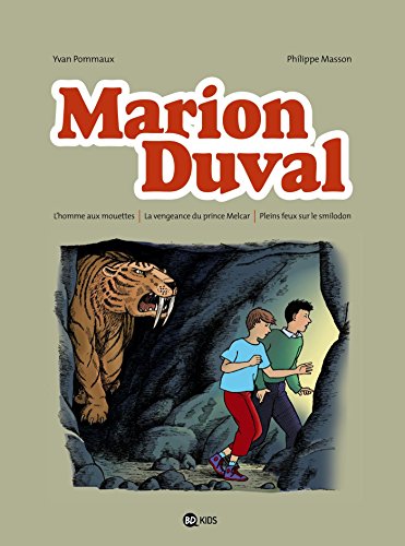 Marion Duval intégrale, Tome 03: L'homme aux mouettes - La vengeance du prince Melcar - Pleins feux sur le smilodon - Yvan Pommaux, Yvan Pommaux, Philippe Masson, Nicole Pommaux