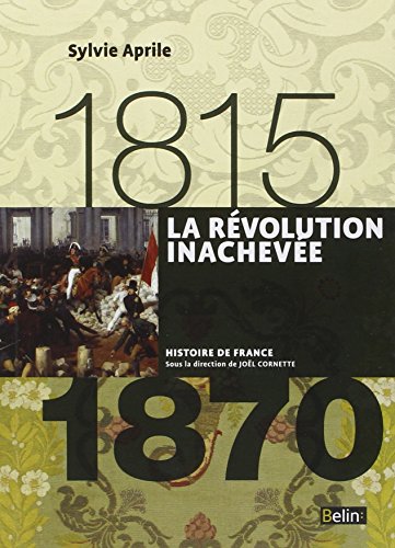 La révolution inachevée (1815 à 1870)