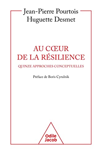 Au coeur de la résilience: quinze approches conceptuelles