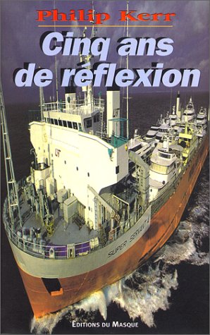 Cinq ans de réflexion - Kerr P.