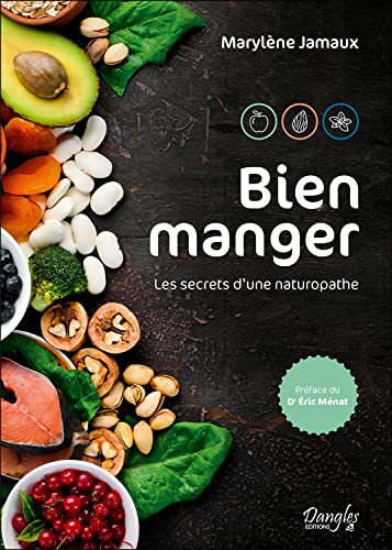 Bien manger: les secrets d'une naturopathe