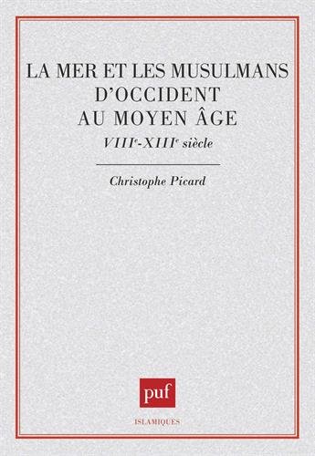 La mer et les musulmans d'Occident au Moyen-ge