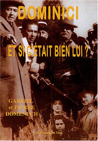 DOMINICI ET SI C'ETAIT BIEN LUI?