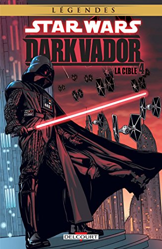 Star Wars - Dark Vador Tome 4: la cible