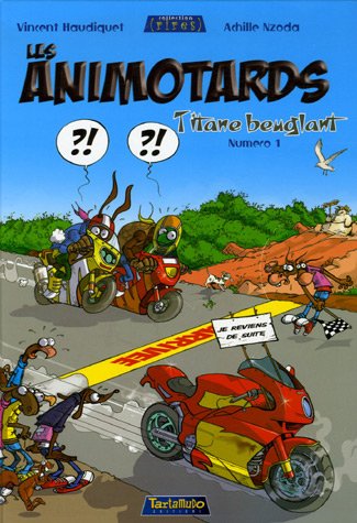 Les animotards Tome 1 - titane beuglant