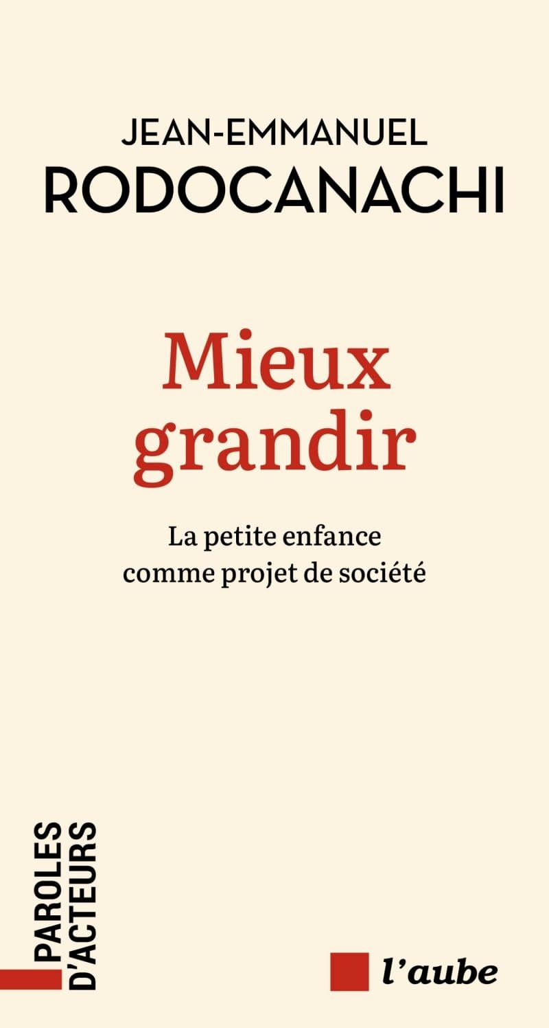 Mieux grandir: La petite enfance comme projet de société
