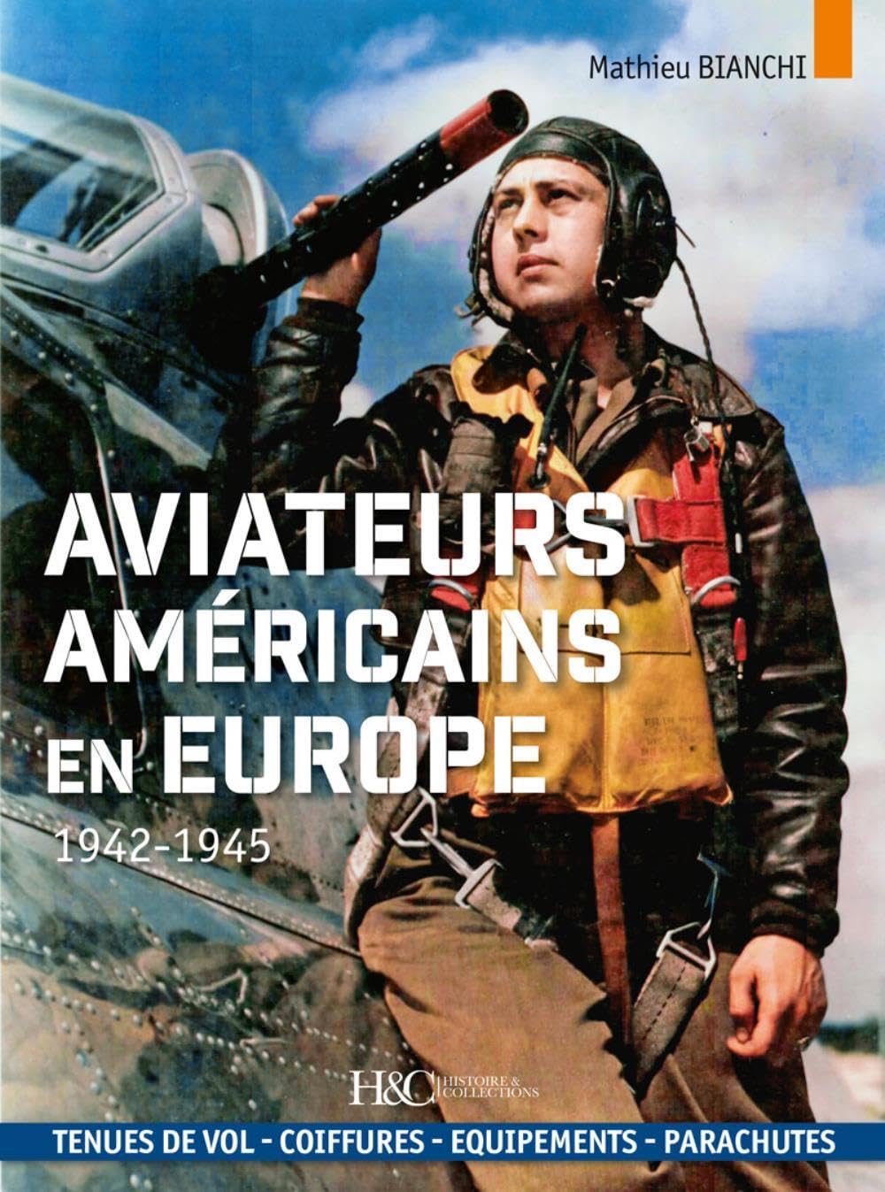 Les Aviateurs américains en Europe: 1942-1945