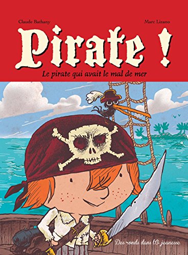 Pirate! Tome 1: le pirate qui avait le mal de mer