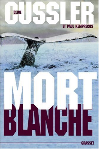 Mort blanche - Clive Cussler, Jean Rosenthal