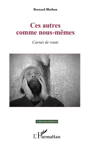 Ces autres comme nous-mêmes - carnet de route