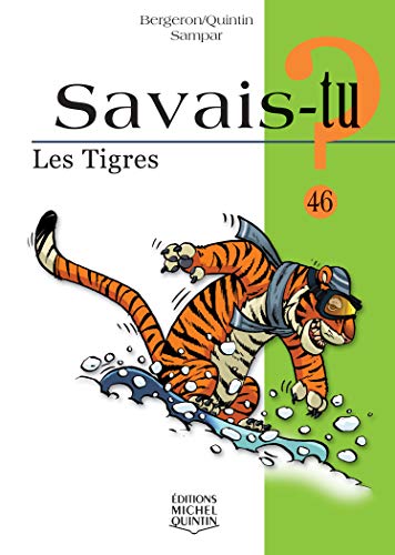 Savais-tu? Tome 46: les tigres