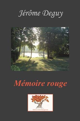 Mémoire rouge - Jérôme Deguy