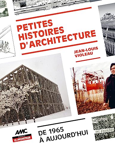 Petites histoires de l'architecture: de 1965 à aujourd'hui