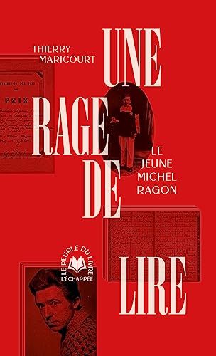 Une rage de lire: le jeune Michel Ragon