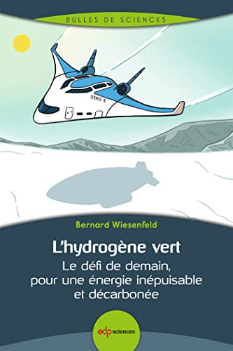 L'hydrogène vert: le défi de demain, pour une énergie inépuisable et décarbonée