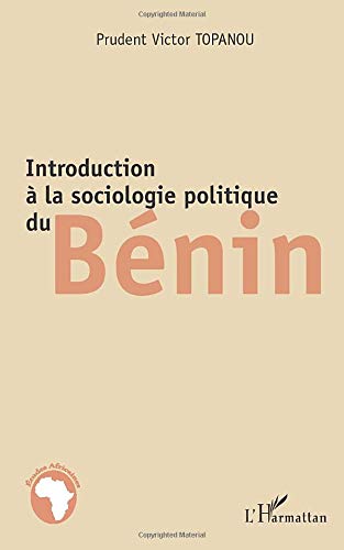 Introduction à la sociologie politique du Bénin