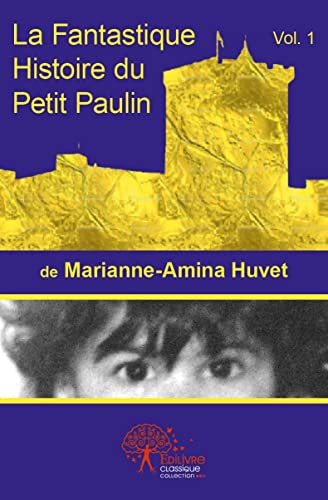 La fantastique histoire du petit Paulin