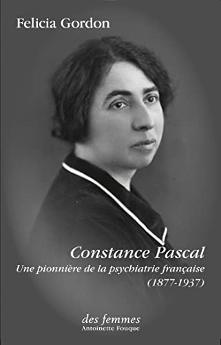 Constance Pascal (1877-1937): une pionnière de la psychiatrie française