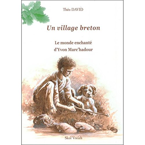 Un village breton - chroniques de l'Argoat