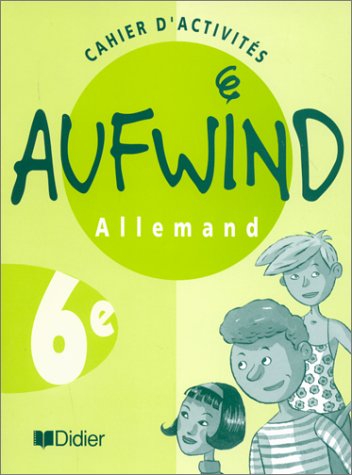 AUFWIND: Aufwind 6e LV1 - Cahier d'exercices