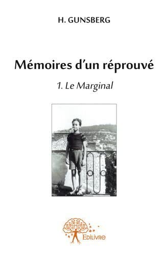 Mémoires d'un réprouvé t.1 - le marginal