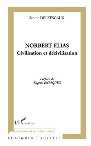 NORBERT ELIAS: Civilisation et décivilisation