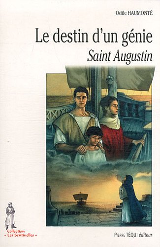 Le destin d'un génie - Saint Augustin - Les sentinelles