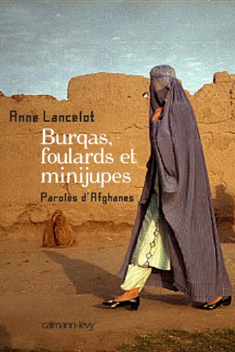 Burqas, foulards et minijupes - paroles d'afghanes