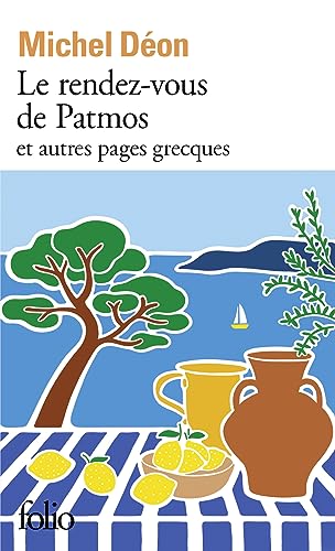 Le rendez-vous de Patmos: et autres pages grecques