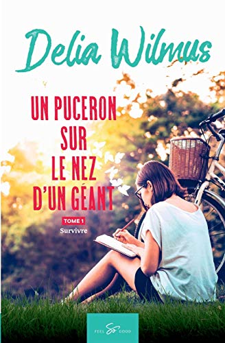 Un puceron sur le nez d'un géant Tome 1: survivre