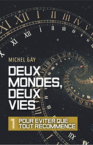 Deux mondes, deux vies - I - Michel Gay