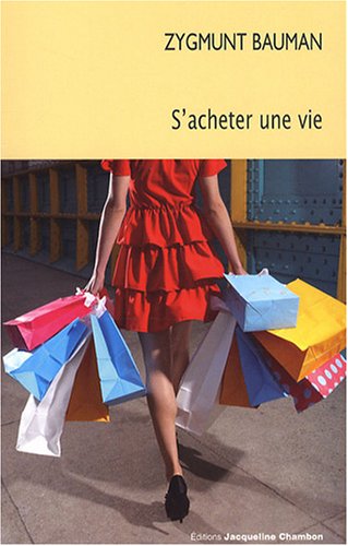 S'acheter une vie - Zygmunt Bauman, Christophe Rosson