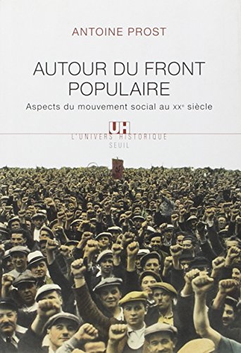 Autour du front populaire. aspects du mouvement social au xxe siecle