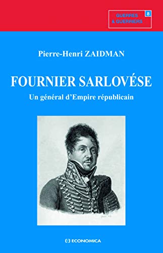Fournier Sarlovése - un général d'empire républicain