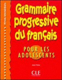 Grammaire progressive du français pour les adolescents: niveau intermédiaire