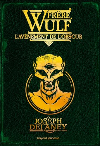 Frère Wulf, Tome 04 - L'avènement de l'obscur